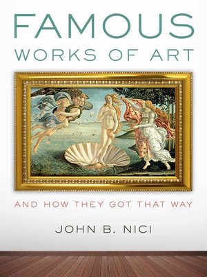 cover image of Famous Works of Art—And How They Got That Way
